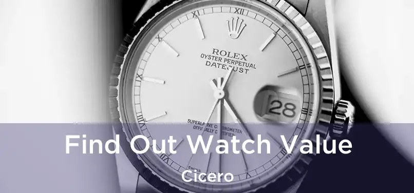  Find Out Watch Value Cicero
