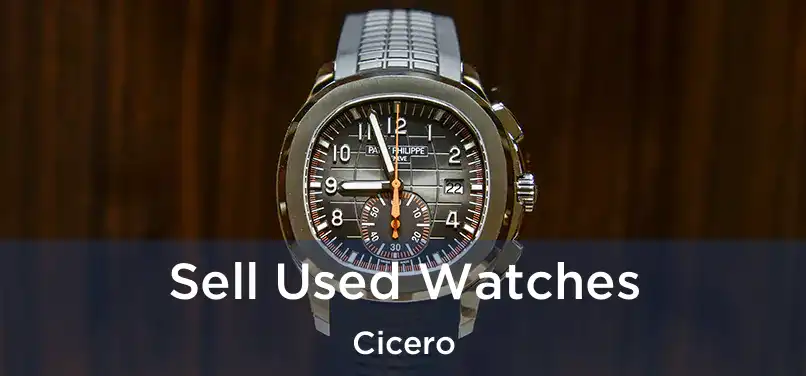  Sell Used Watches Cicero