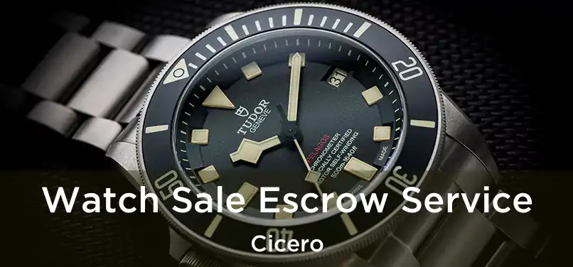  Watch Sale Escrow Service Cicero