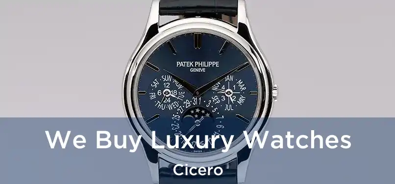  We Buy Luxury Watches Cicero